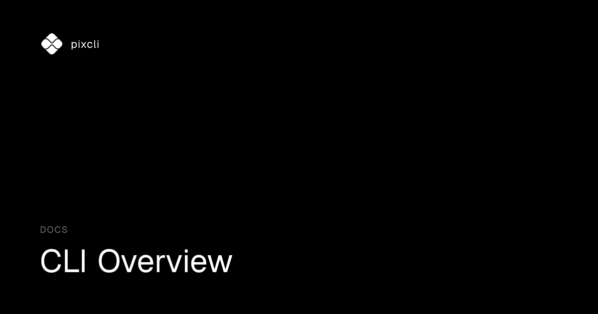 CLI Overview | pixcli