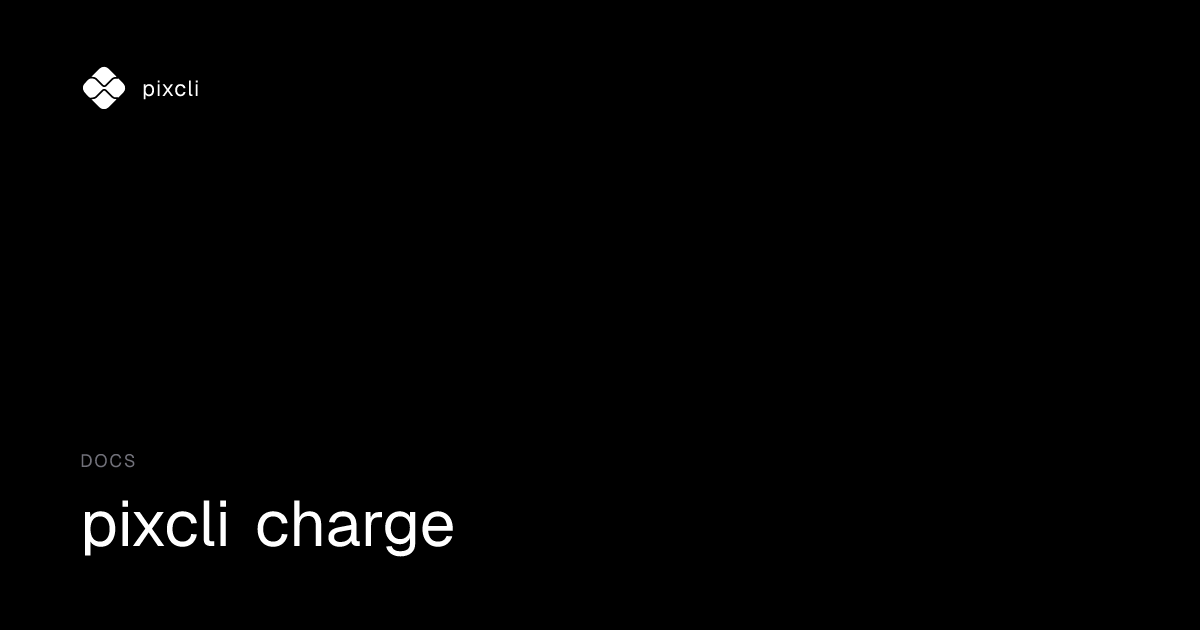 pixcli charge | pixcli